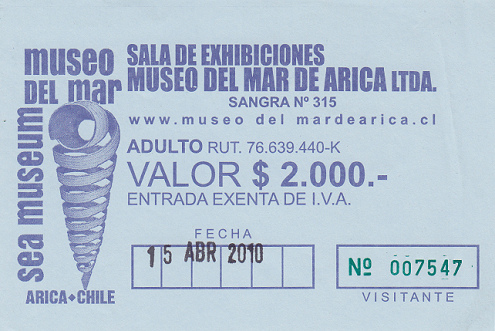 Una
                        entrada al Museo del Mar de Arica del 15 de
                        abril 2010 para 2,000 pesos chilenos
