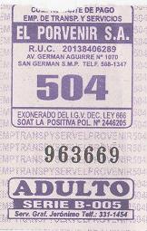Violettes Busbillet der Firma "El
                        Porvenir SA", Linie NM28. Der Bus hat
                        italienische grn-weiss-rote Streifen,
                        "Spaghettibus", von San Martin de
                        Porres nach Barranco