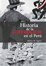Libro de Alfonso
                    W. Quiroz: Historia de la corrupci�n en el Per�
                    (2013)
