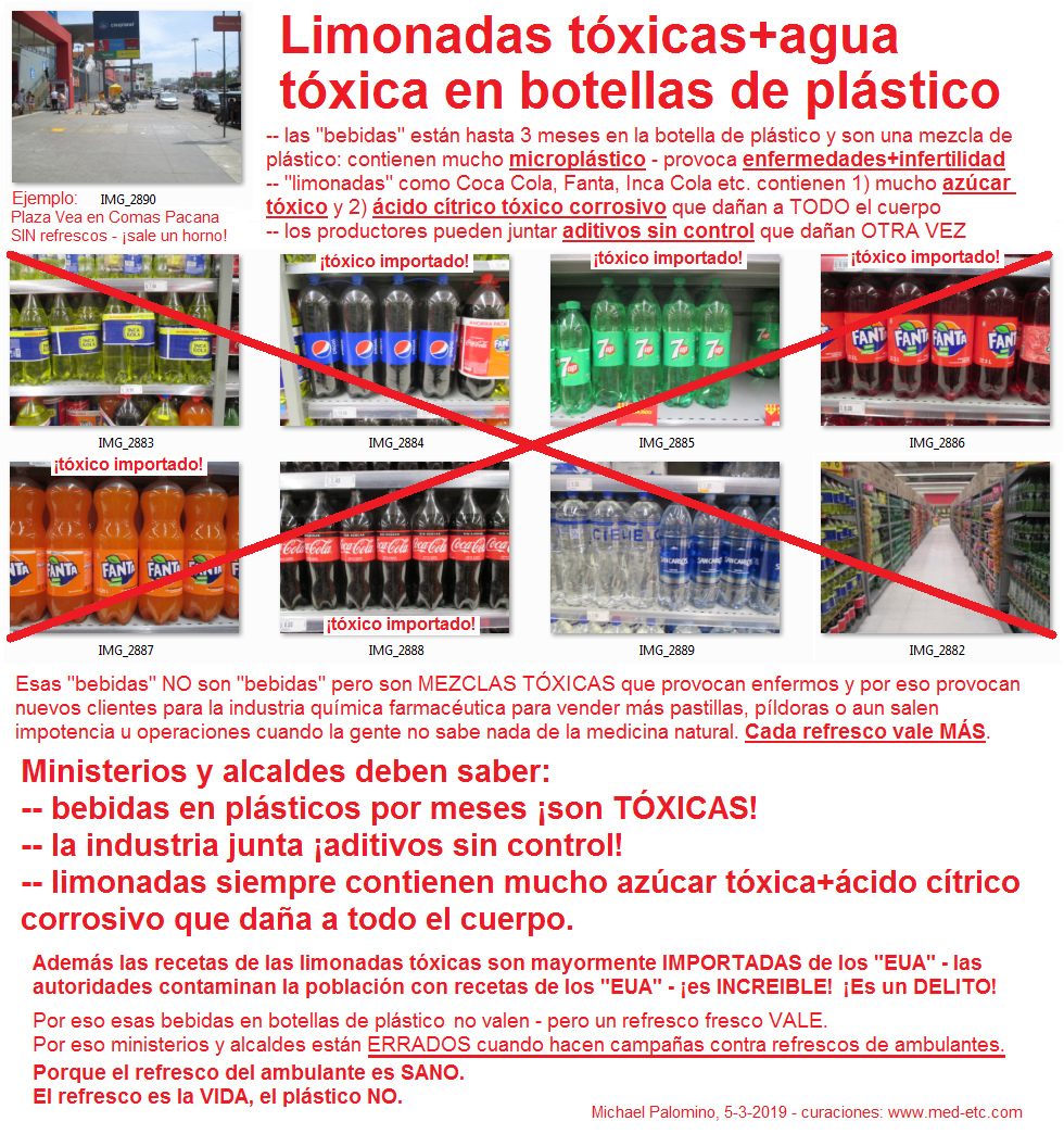 Limonadas t�xicas
                    p.e. en un centro comercial Plaza Vea en Comas
                    Pacana